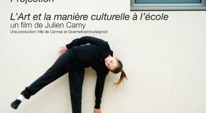 INVITATION – PROJECTION DU DOCUMENTAIRE « L’ART ET LA MANIERE CULTURELLE A L’ECOLE » DE JULIEN CAMY – 24/06