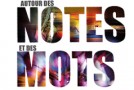 FESTIVAL AUTOUR DES NOTES ET DES MOTS COLLE SUR LOUP – 05/07>16/08