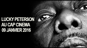 Concert LUCKY Peterson – CAP Cinéma – 09/01/16