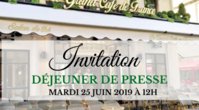 IP membre du club : Déjeuner de Presse Mardi 25 Juin 2019 à 12h Le Grand Café de France