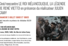 Projection « Le Roi mélancolique » – Beaulieu – 05/07